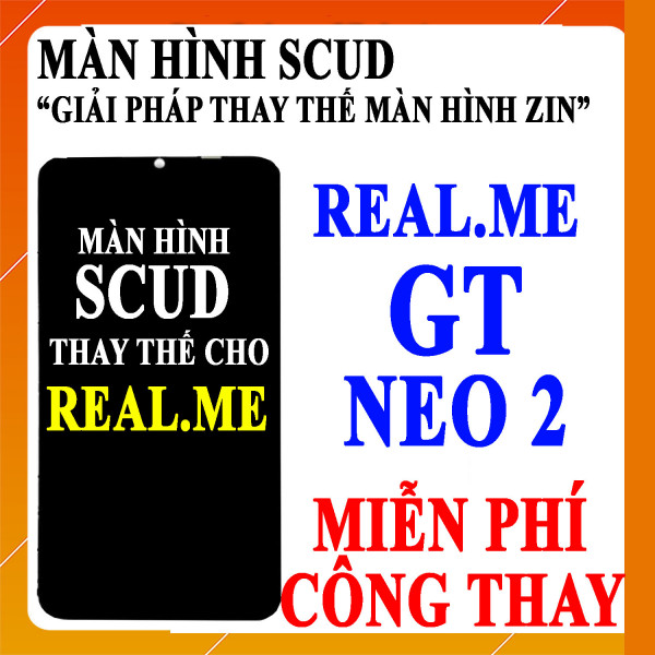 Màn hình Scud cho Realme GT Neo 2 